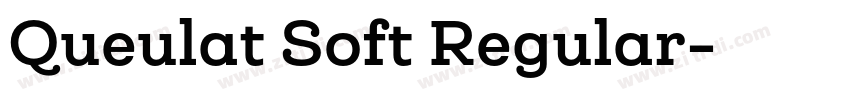 Queulat Soft Regular字体转换 Queulat Soft Regular字体转换